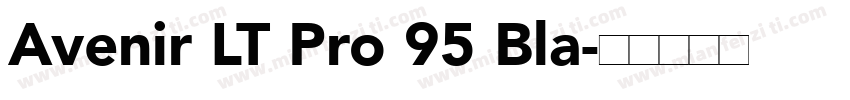 Avenir LT Pro 95 Bla字体转换
